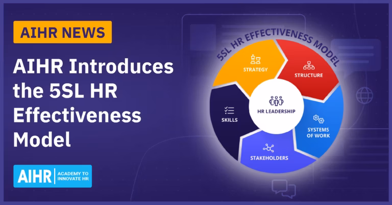 HR Leaders Get a Structured Way To Assess and Improve HR, With AIHR’s New 5SL HR Effectiveness Model