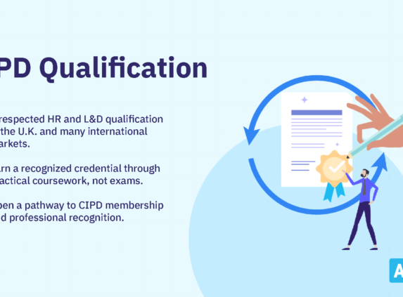 CIPD qualification is a respected HR and L&D qualification in the U.K. and many international markets.