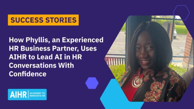 Phyllis’s AIHR success story on using HR learning to lead AI conversations with confidence.